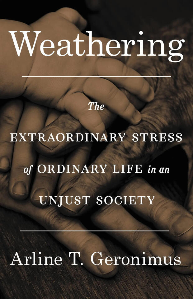 "Weathering" and its effect on poor health and life expectancy